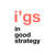 I'GS In Good Strategy logo