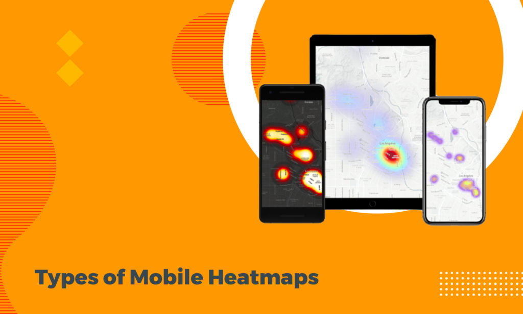 Types of Mobile Heatmaps