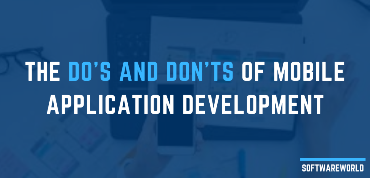 The Do’s and Don’ts of Mobile Application Development