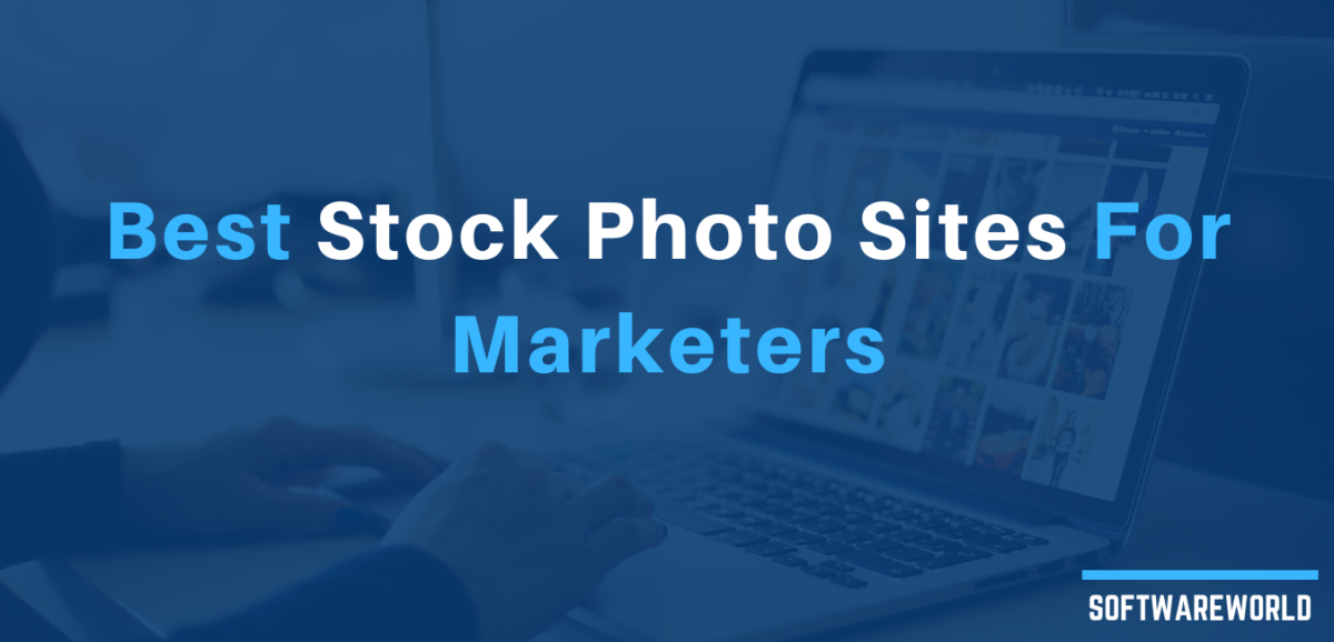 Best Stock Photo Sites For Marketers