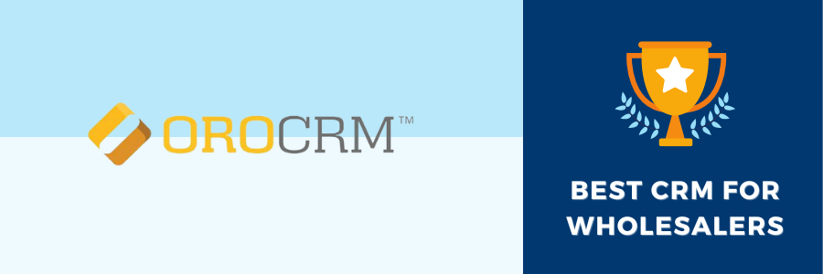 OroCRM - Best Wholesale CRM