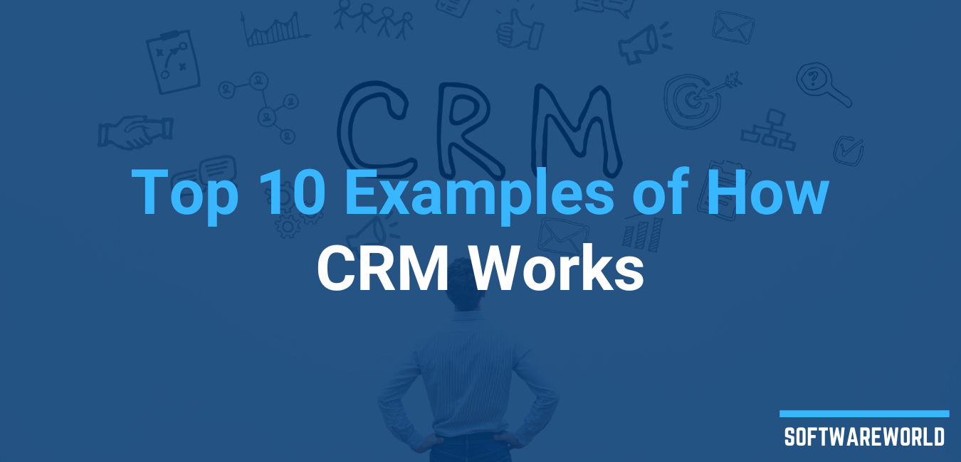 Examples of How A CRM Works