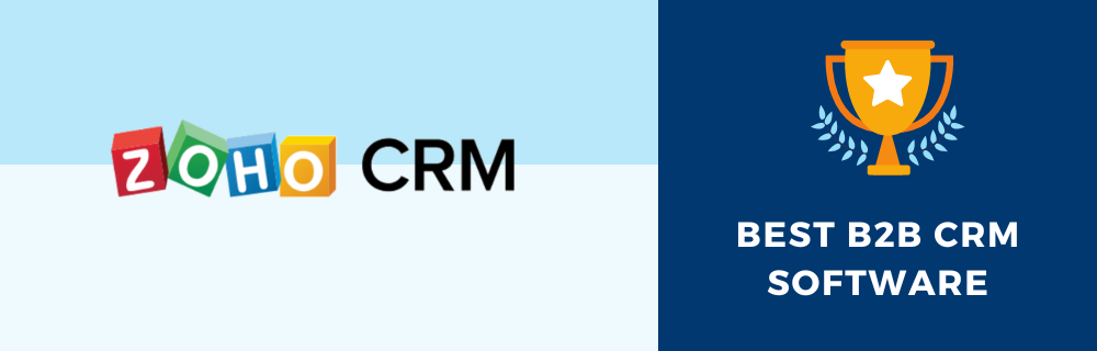 Zoho CRM - Best B2B CRM Software