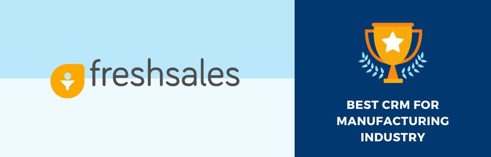 Freshsales - Best CRM for Manufacturing Industry