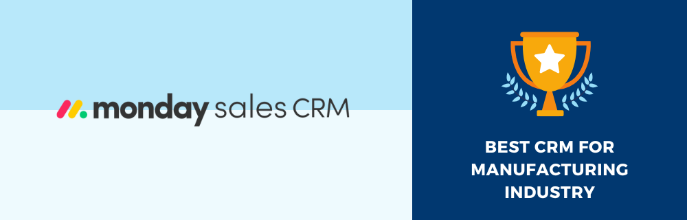 monday sales CRM - Best CRM for Manufacturing Industry